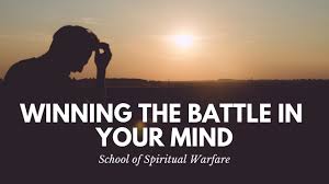 SPIRITUAL WARFARE: The Battle of the Mind: