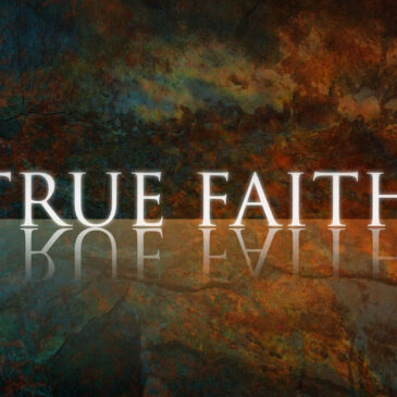 TRUE FAITH