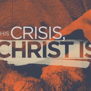 FROM CRISIS TO CHRIST